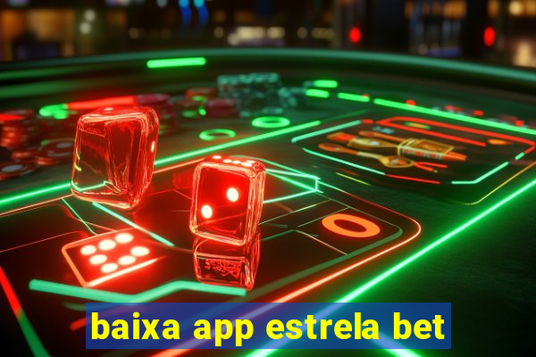 baixa app estrela bet